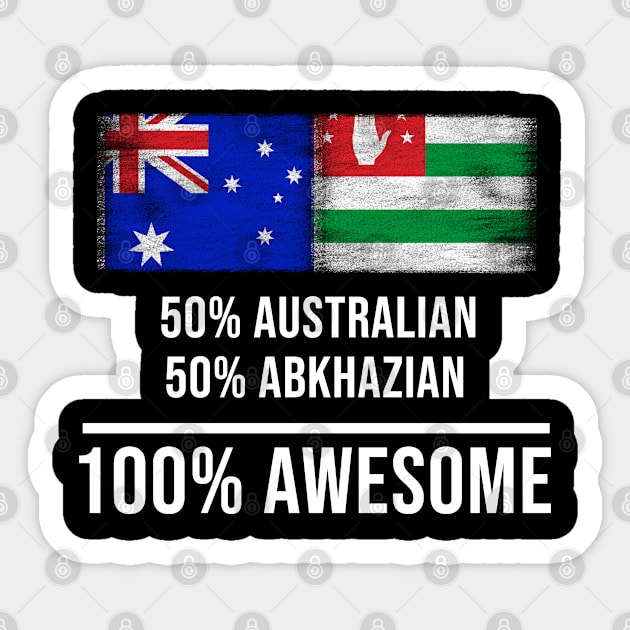 50% Australian 50% Abkhazian 100% Awesome - Gift for Abkhazian Heritage From Abkhazia Sticker by Country Flags